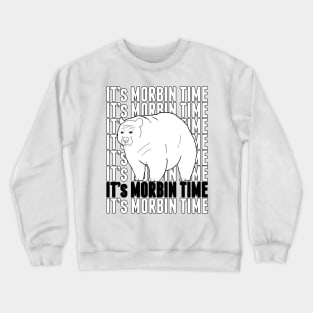 It's Morbin Time Crewneck Sweatshirt